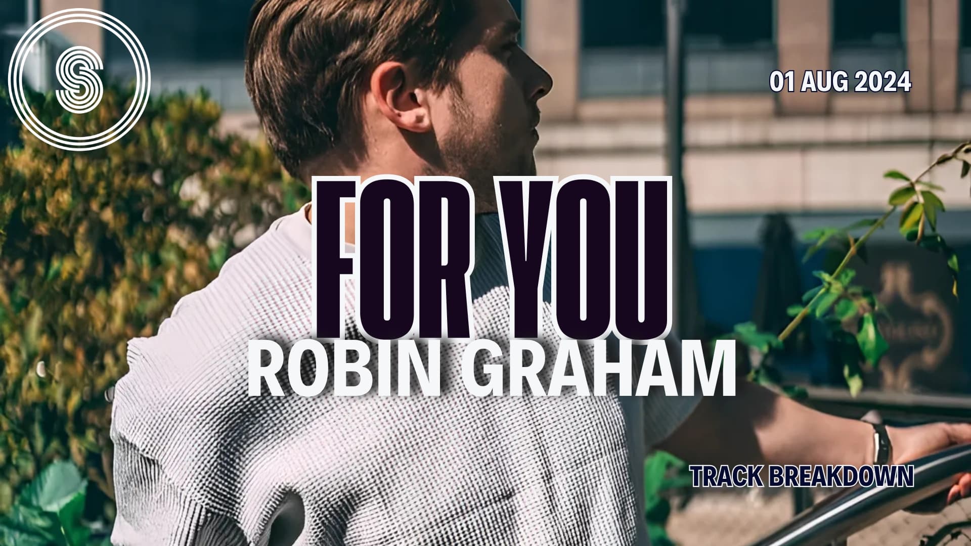 Guest Track Breakdown: Robin Graham - For You [PILOT]
