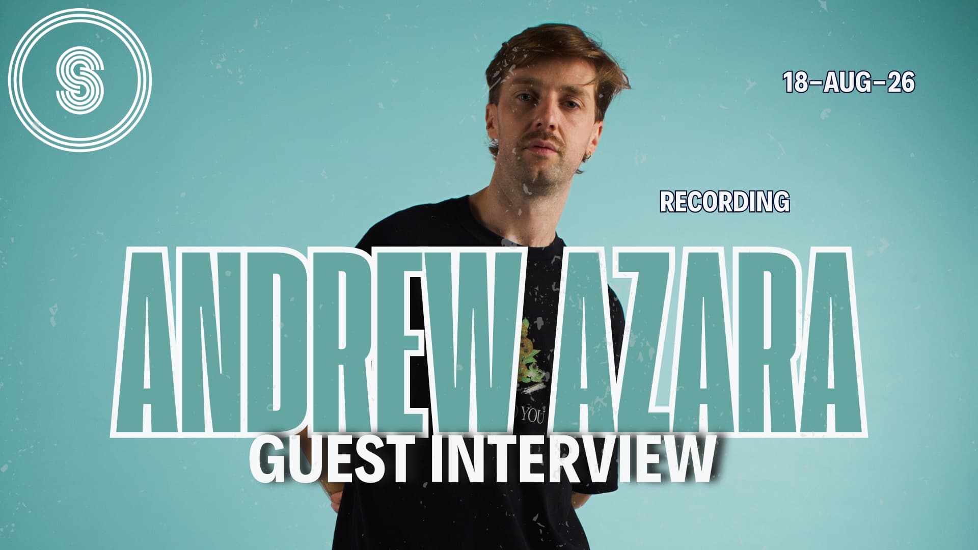 Guest Interview: Andrew Azara 19-AUG-26