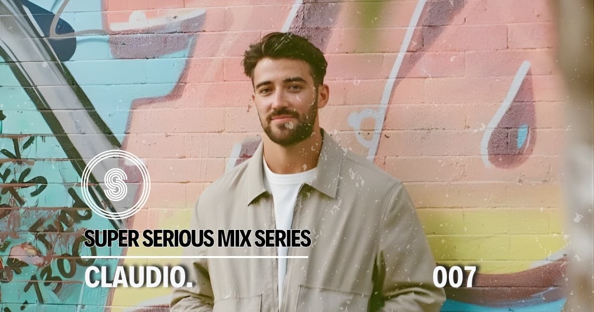 Super Serious Mix Series - claudio. - 007