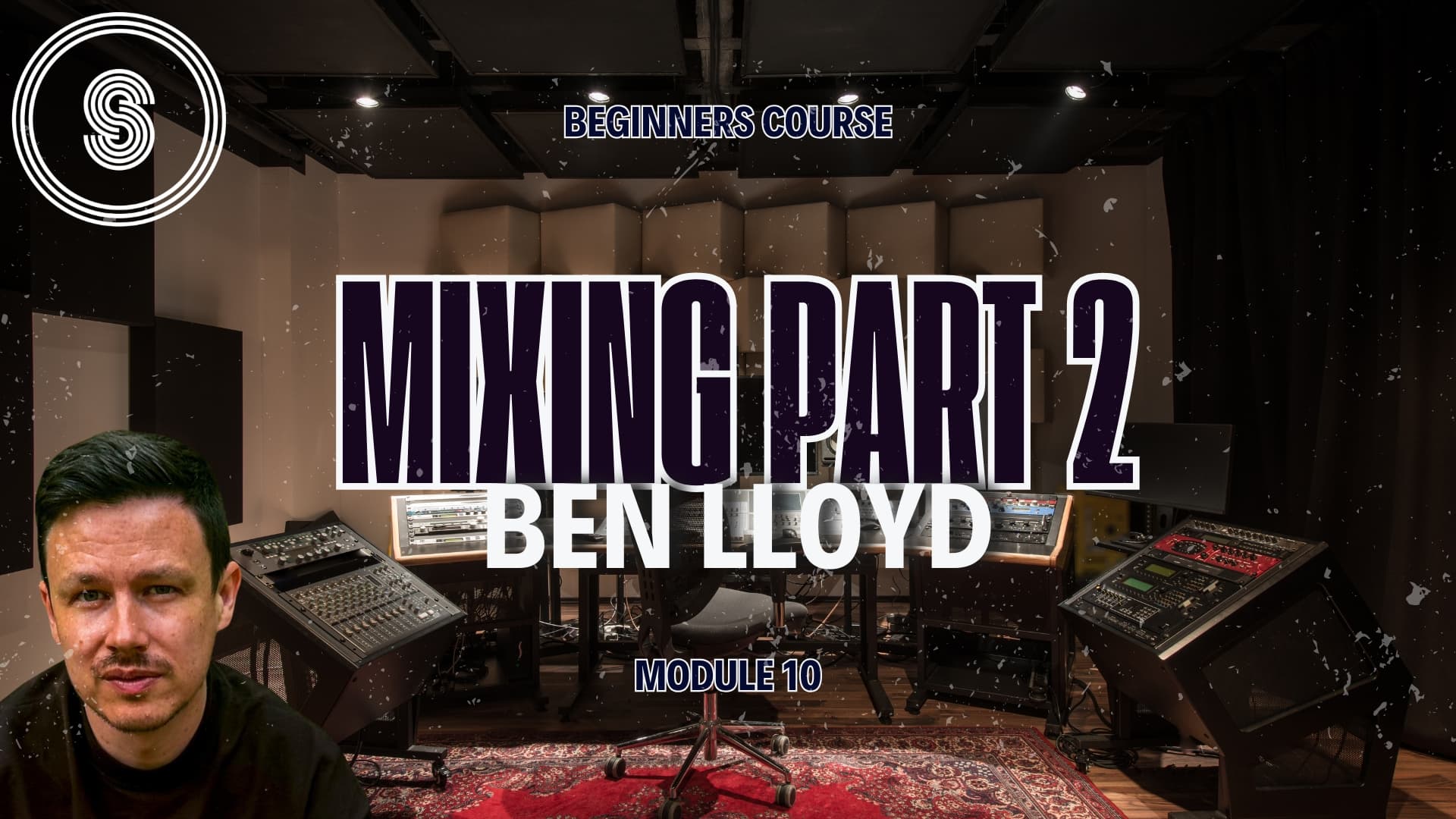 Module 10: Mixing Part 2