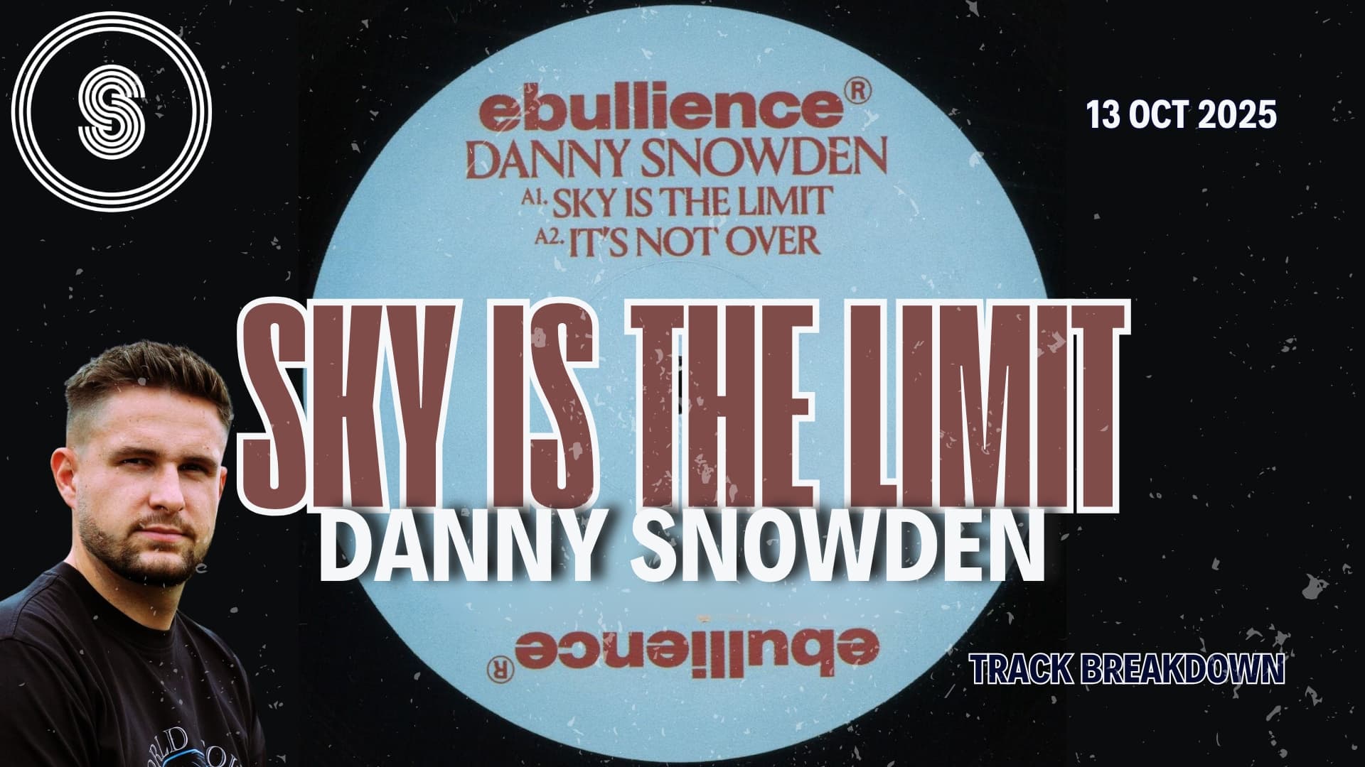 Track Breakdown: Danny Snowden - Sky Is The Limit [ebullience]
