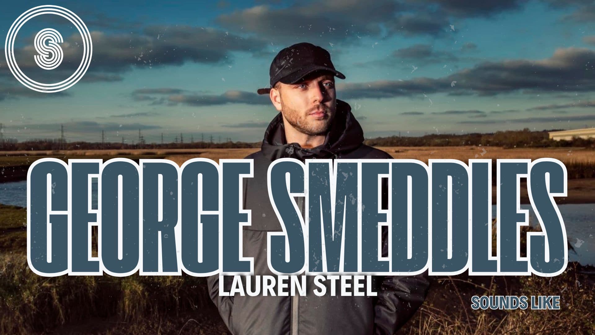Sounds Like: George Smeddles (Lauren Steel)