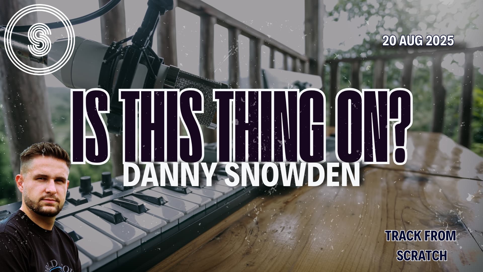 Is This Thing On? 20-AUG-25 (Danny Snowden)