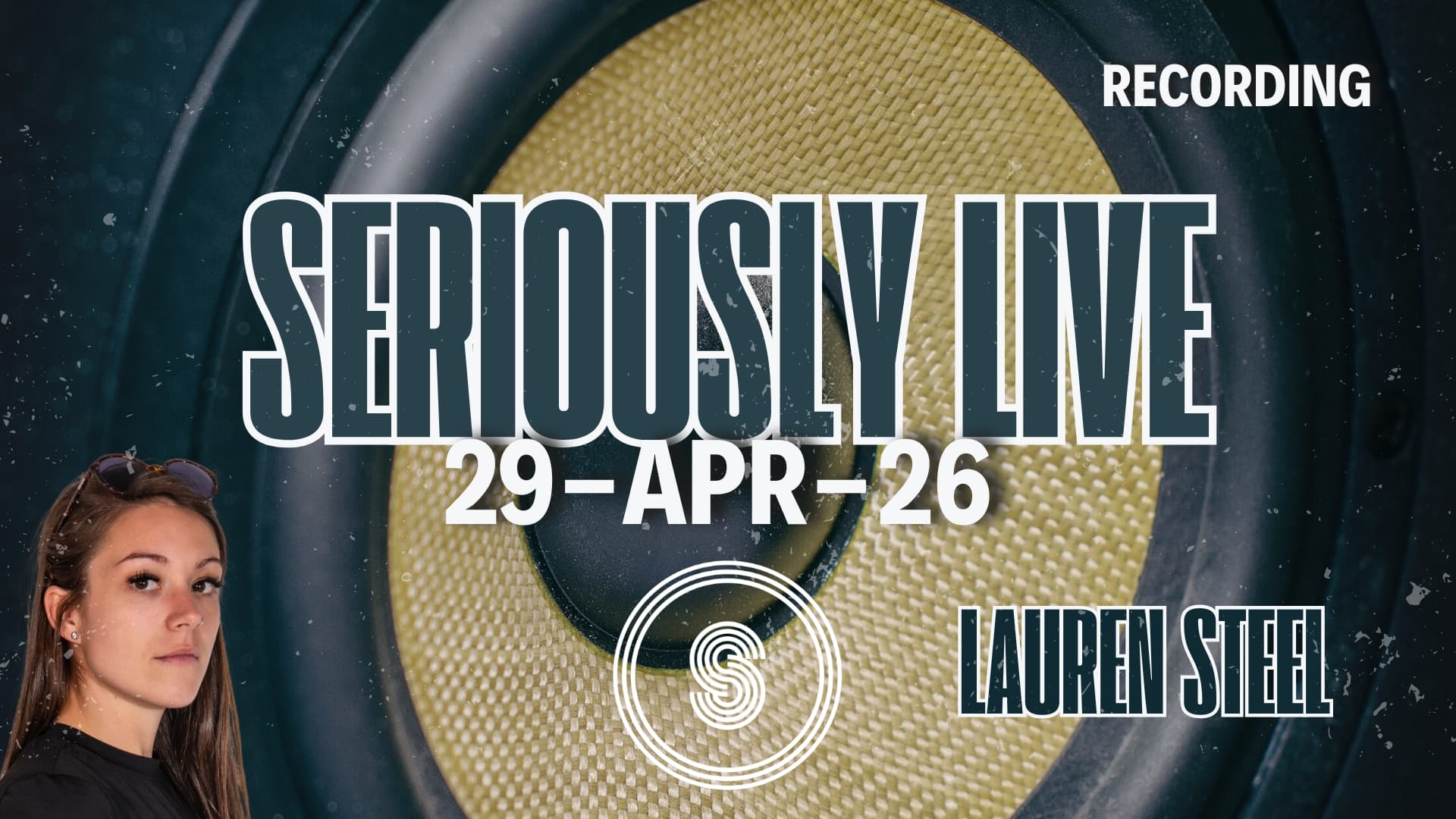 Seriously Live w/ Lauren Steel 29-APR-26 (Recording)
