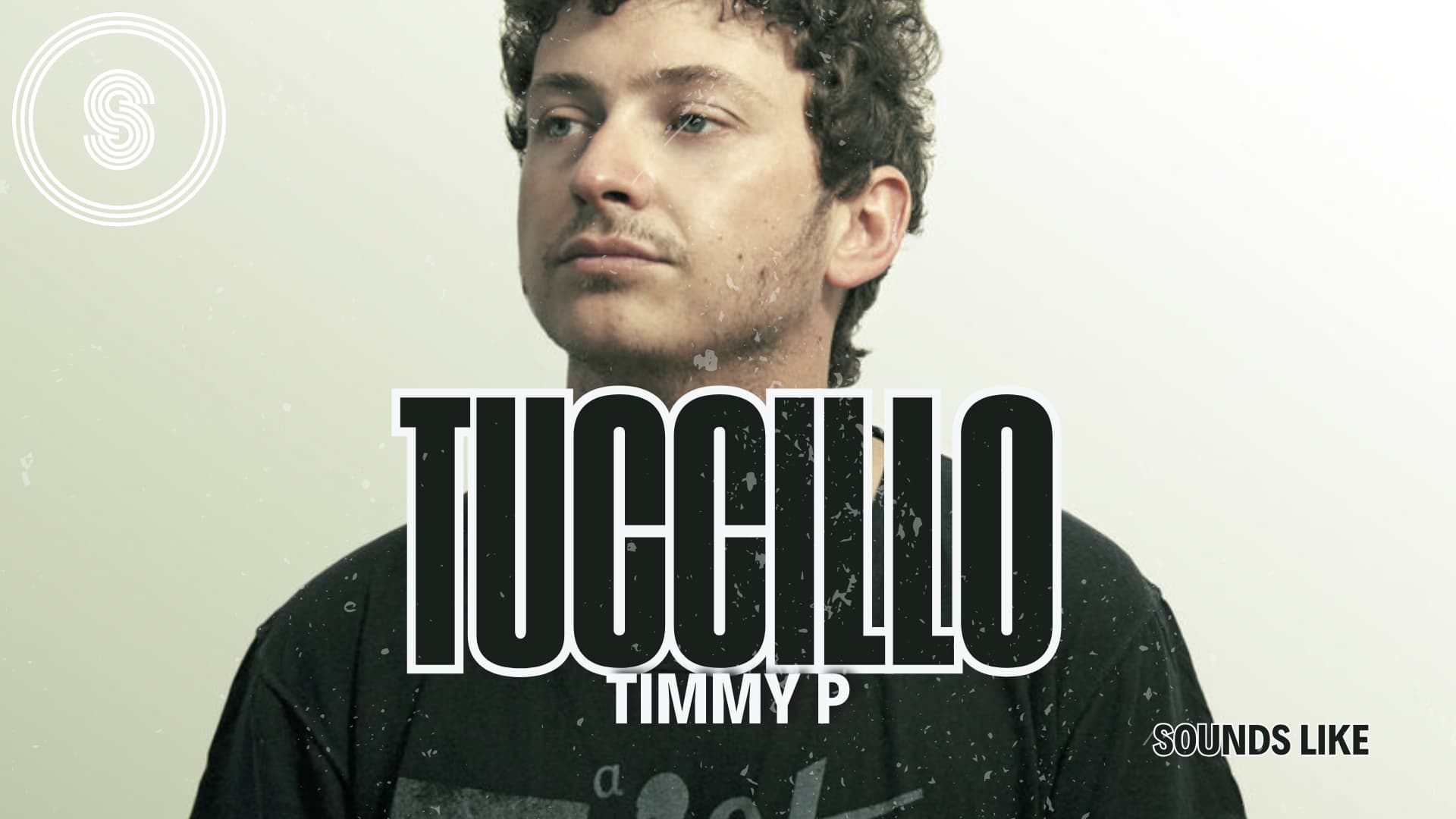 Sounds Like: Tuccillo (Timmy P)