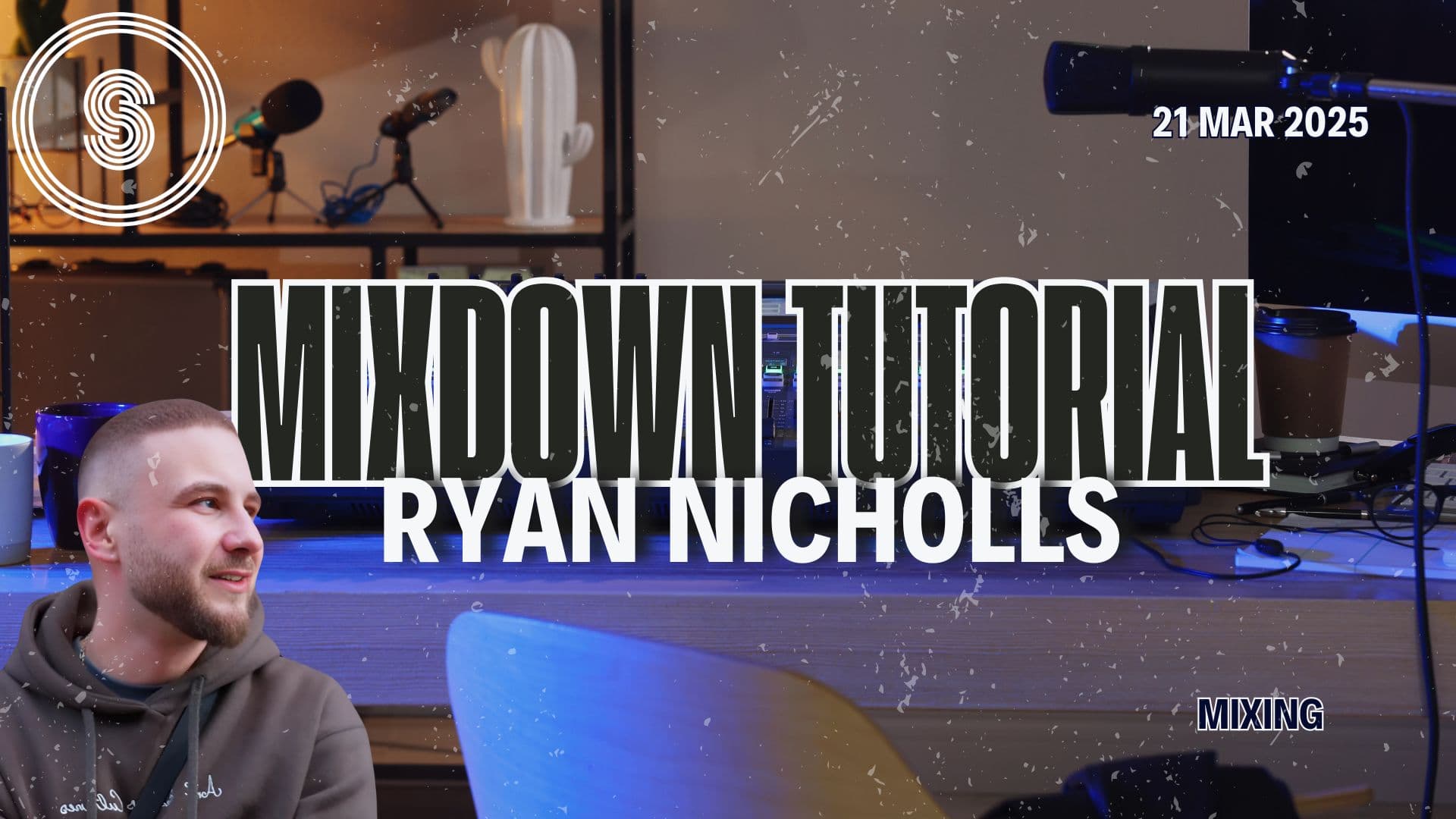 Mixing: Ryan Nicholls - Track Mixdown Tutorial