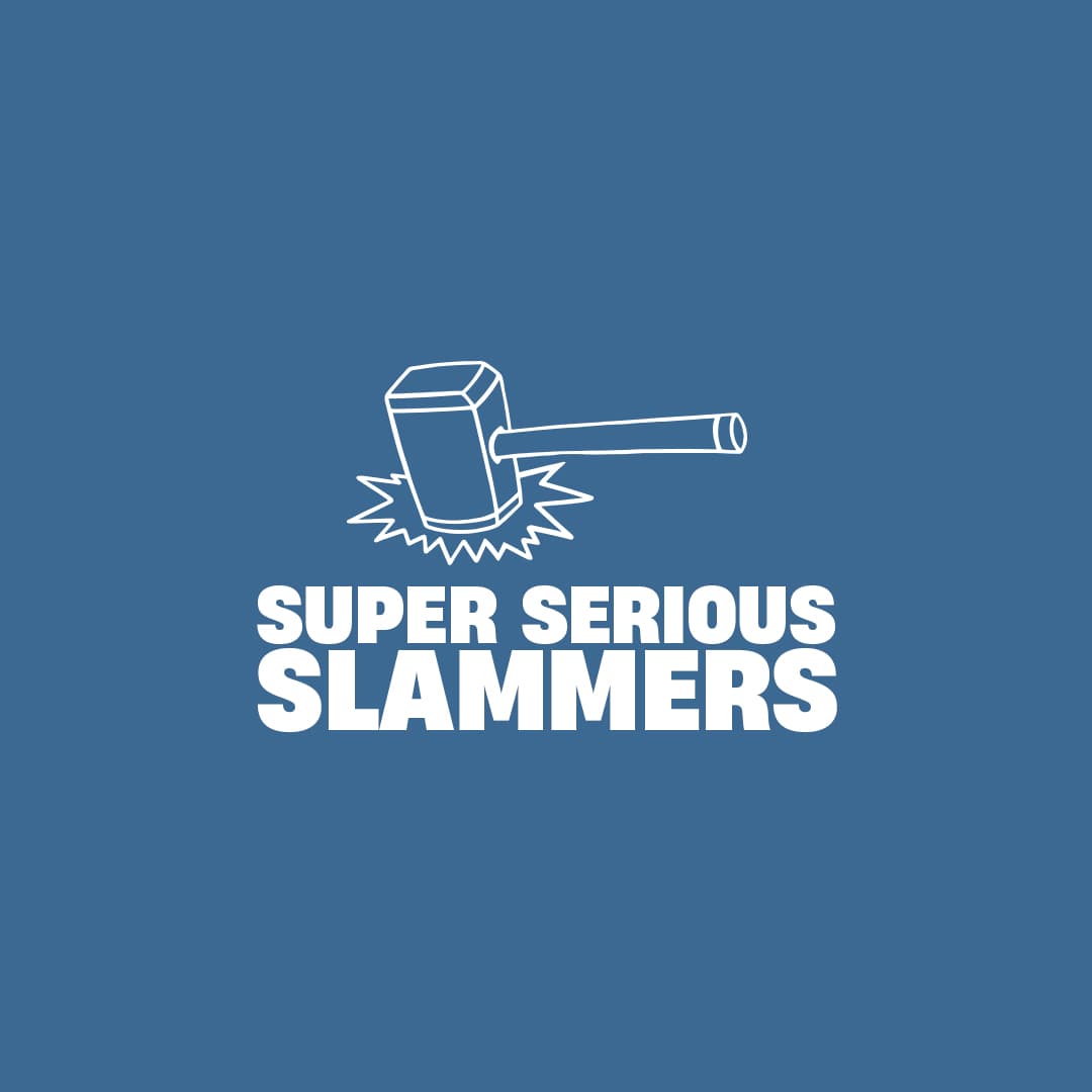 Super Serious Slammers